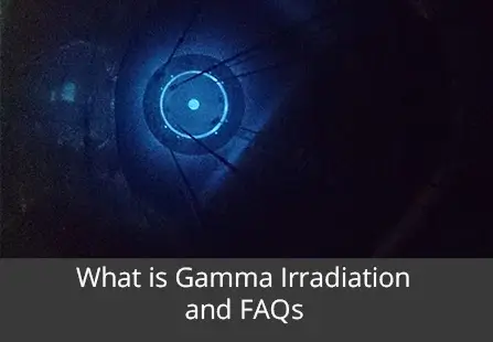  What is Gamma irradiation - FAQ
